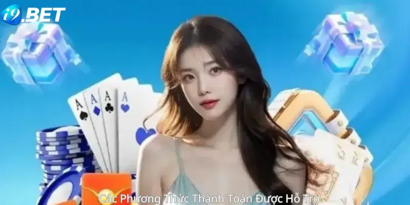 Các Phương Thức Thanh Toán Được Hỗ Trợ 